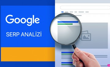 Serp Analizi Nedir? Nasıl Yapılır?