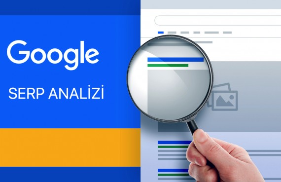 Serp Analizi Nedir? Nasıl Yapılır?